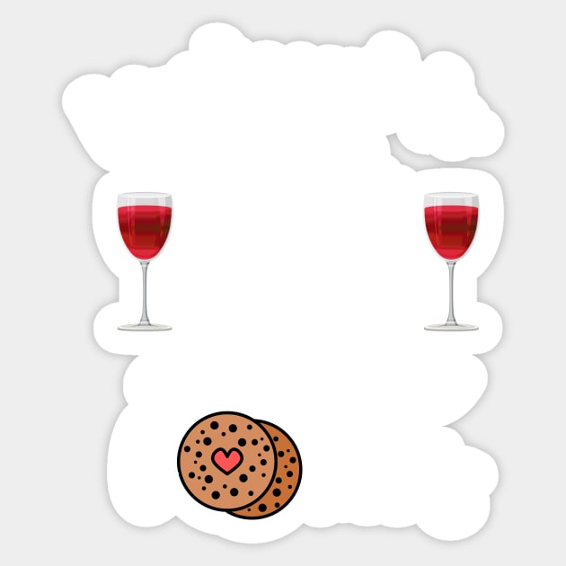 I Just Want To Drink Wine And Bake Cookies Sticker by Shadowbyte91